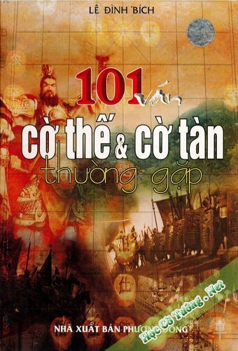 101 Ván Cờ Thế Cờ Tàn Thường Gặp