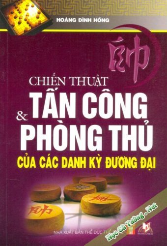 Chiến Thuật Tấn Công Và Phòng Thủ Của Các Danh Kỳ Đương Đại