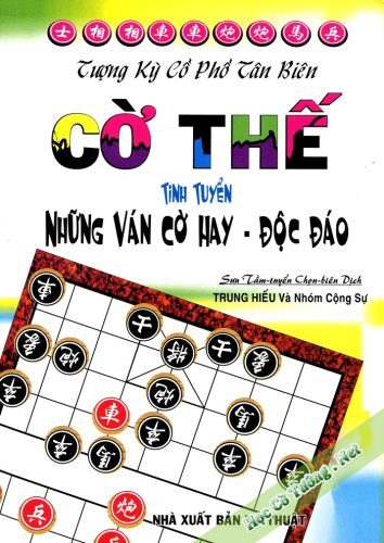 Cờ Thế Tinh Tuyển Những Ván Cờ Hay Độc Đáo