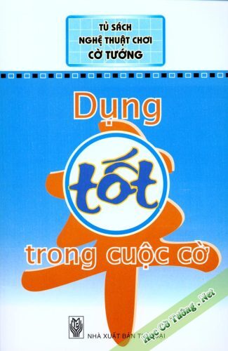 Dụng Tốt Trong Cuộc Cờ