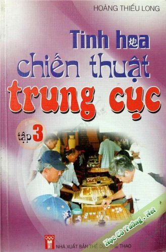 Tinh Hoa Chiến Thuật Trung Cục (Tập 3)